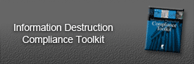 Information Destruction Compliance Kit